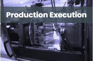 PRODUCTION EXECUTION